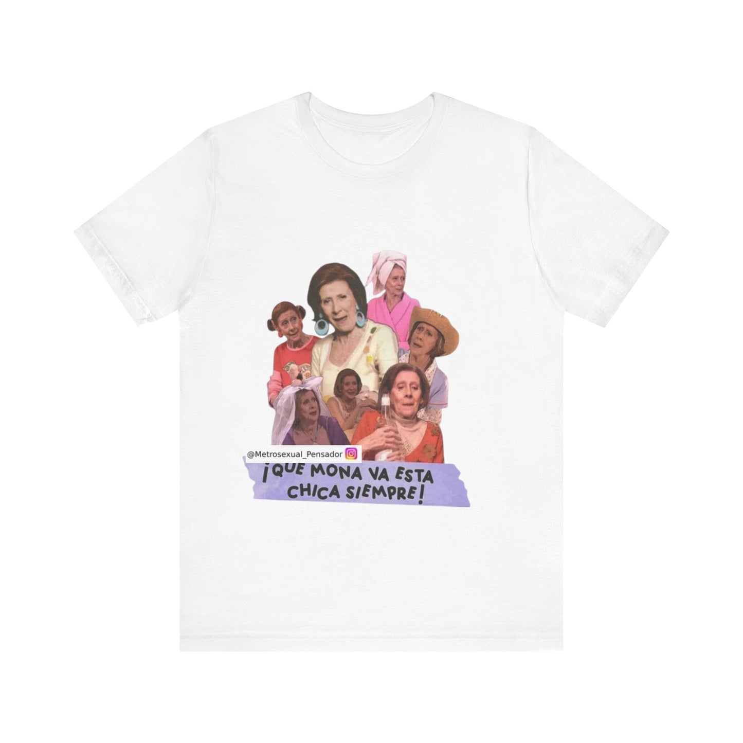 Camiseta Personalizada ¡Qué Mona Va Esta Chica Siempre!