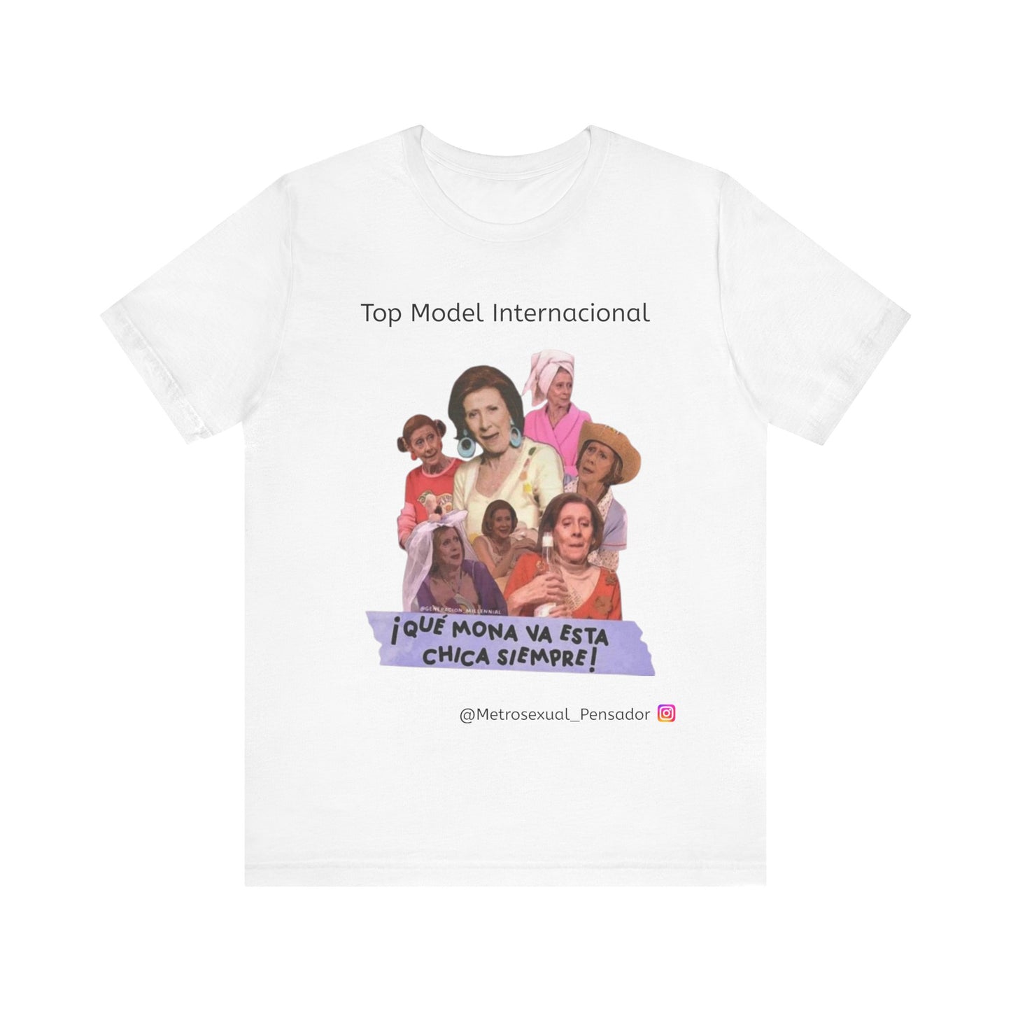 Divertida camiseta internacional Top Model - ¡Qué Mona Va Esta Chica Siempre!