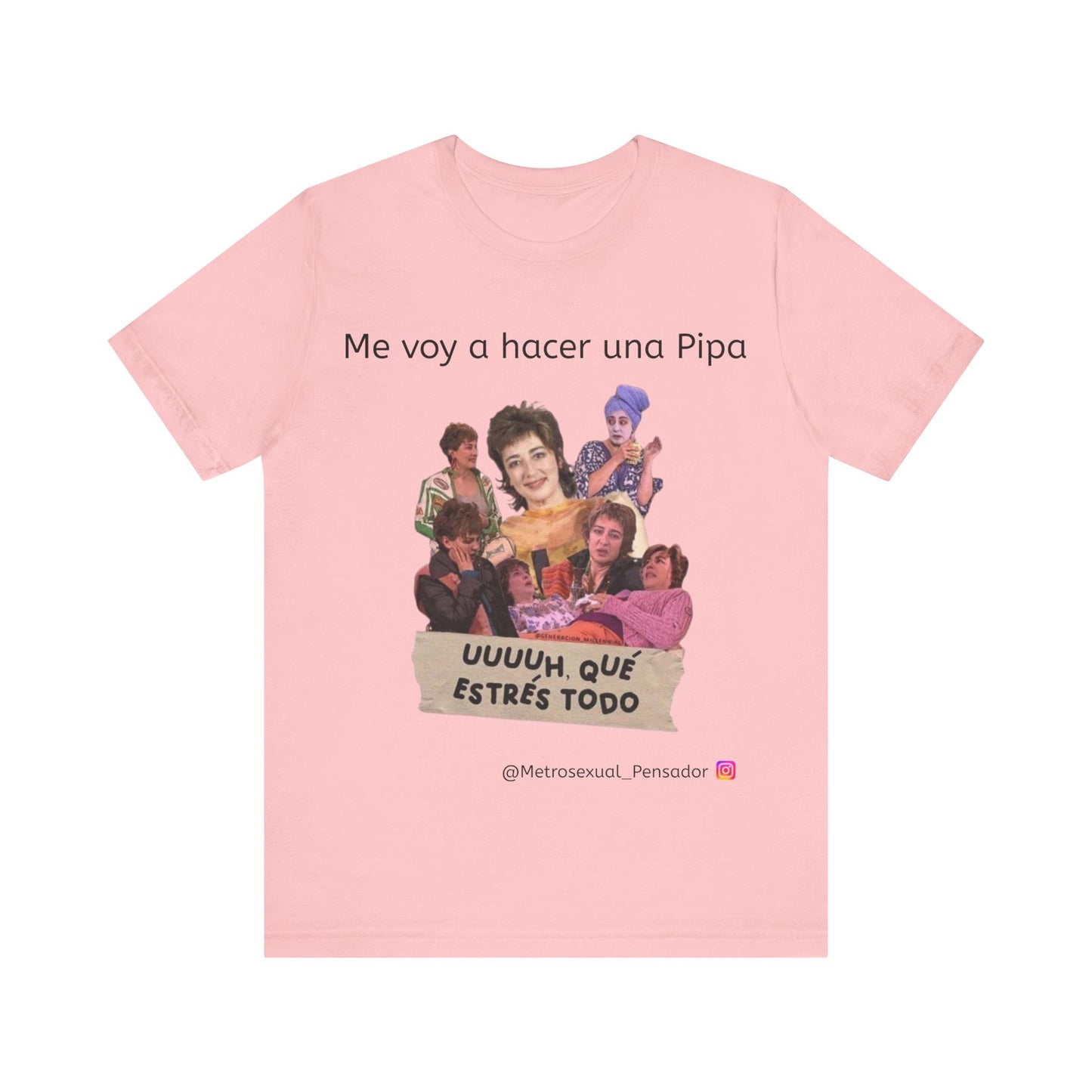 Camiseta divertida de Jersey unisex - 'Me voy a hacer una Pipa' con imágenes de estrés