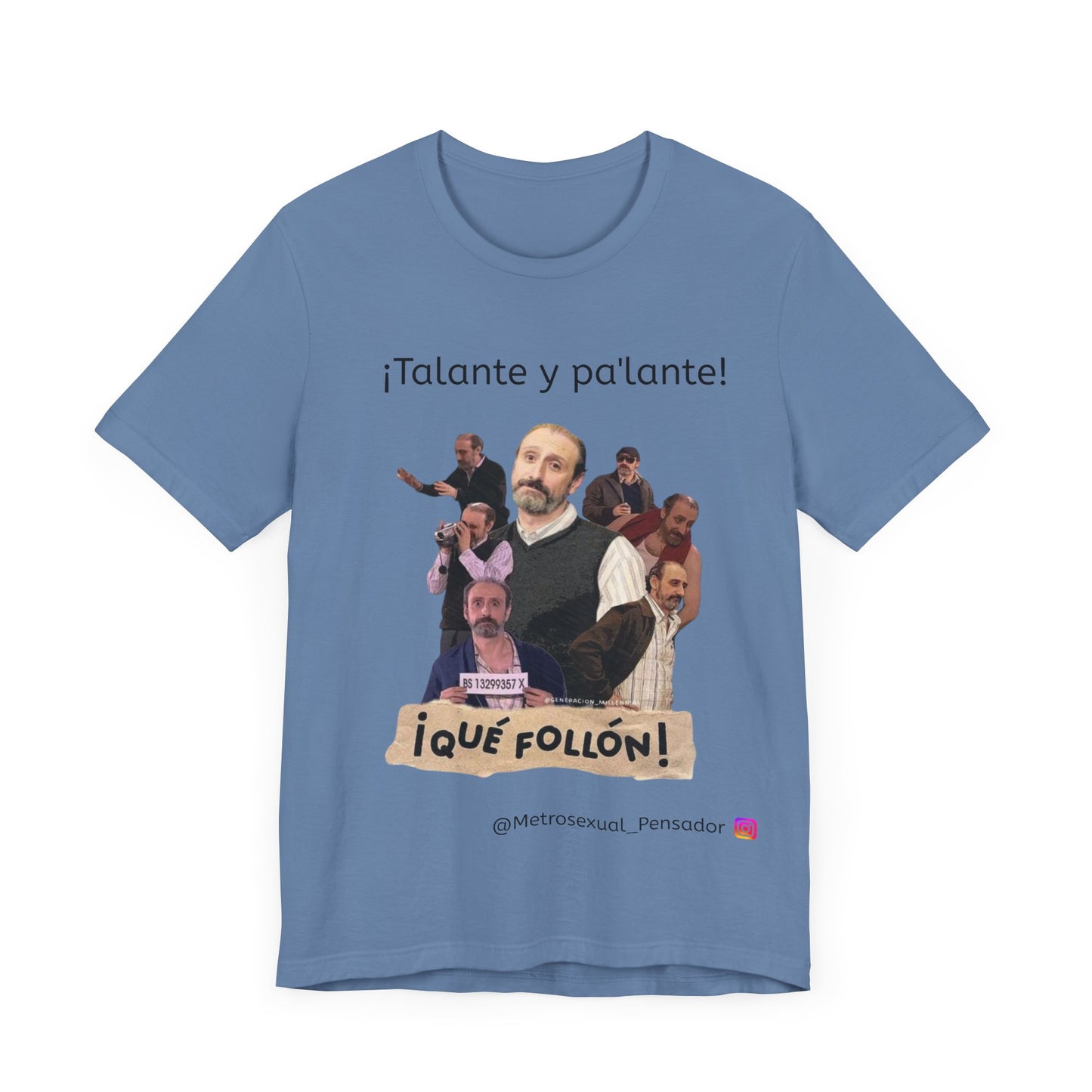 Camiseta unisex  - ¡Talante y pa'lante! ¡Qué follón! Camiseta Humor