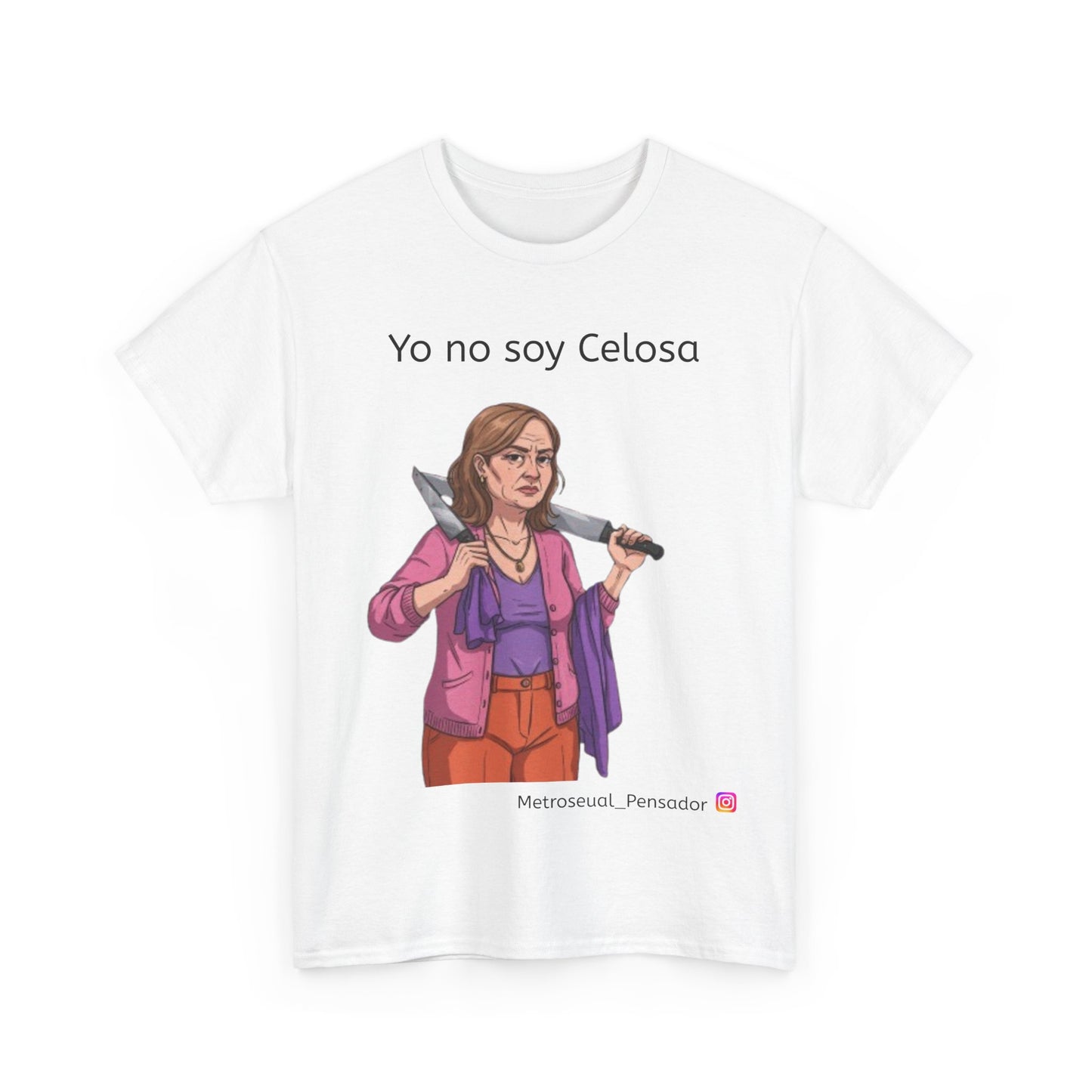 Divertida camiseta unisex de algodón grueso: camiseta gráfica "Yo no soy Celosa"