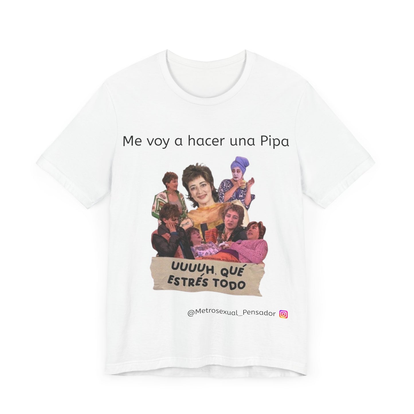 Camiseta divertida de Jersey unisex - 'Me voy a hacer una Pipa' con imágenes de estrés