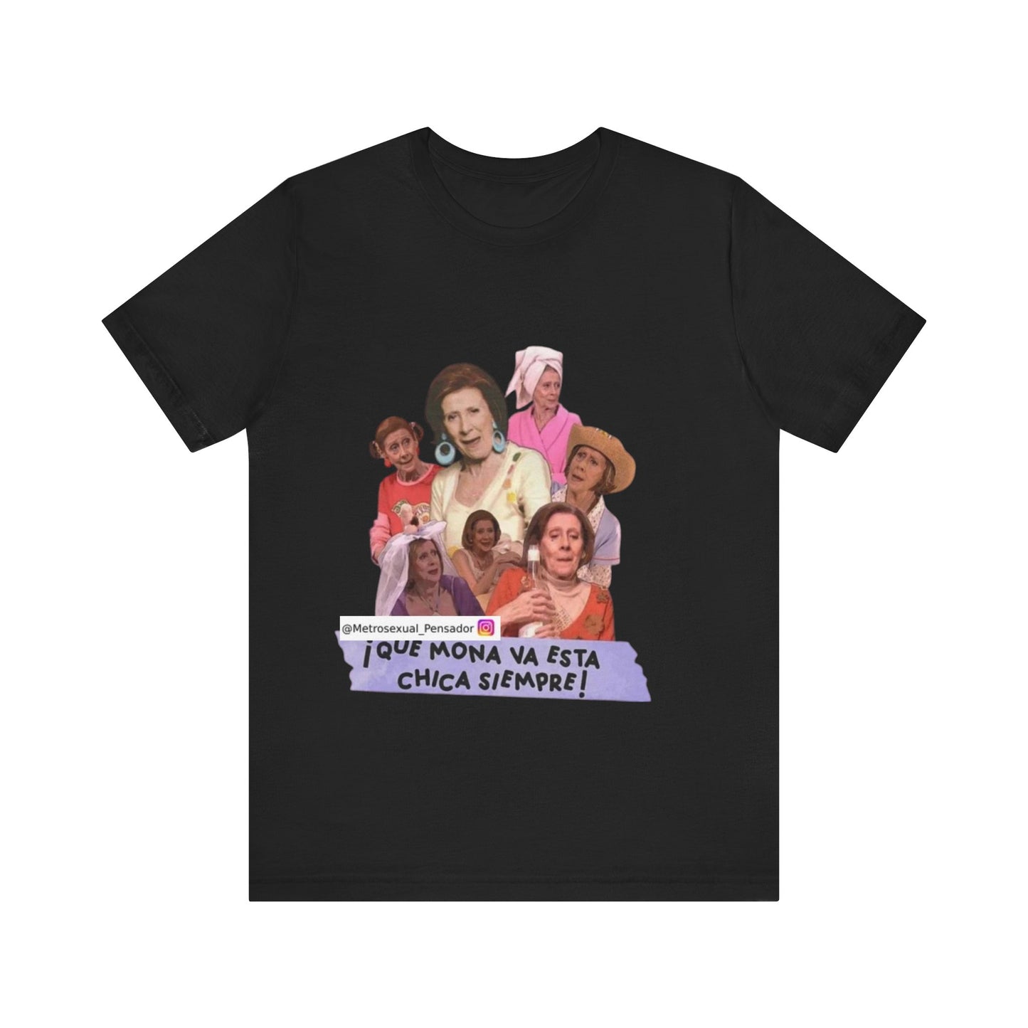 Camiseta Personalizada ¡Qué Mona Va Esta Chica Siempre!