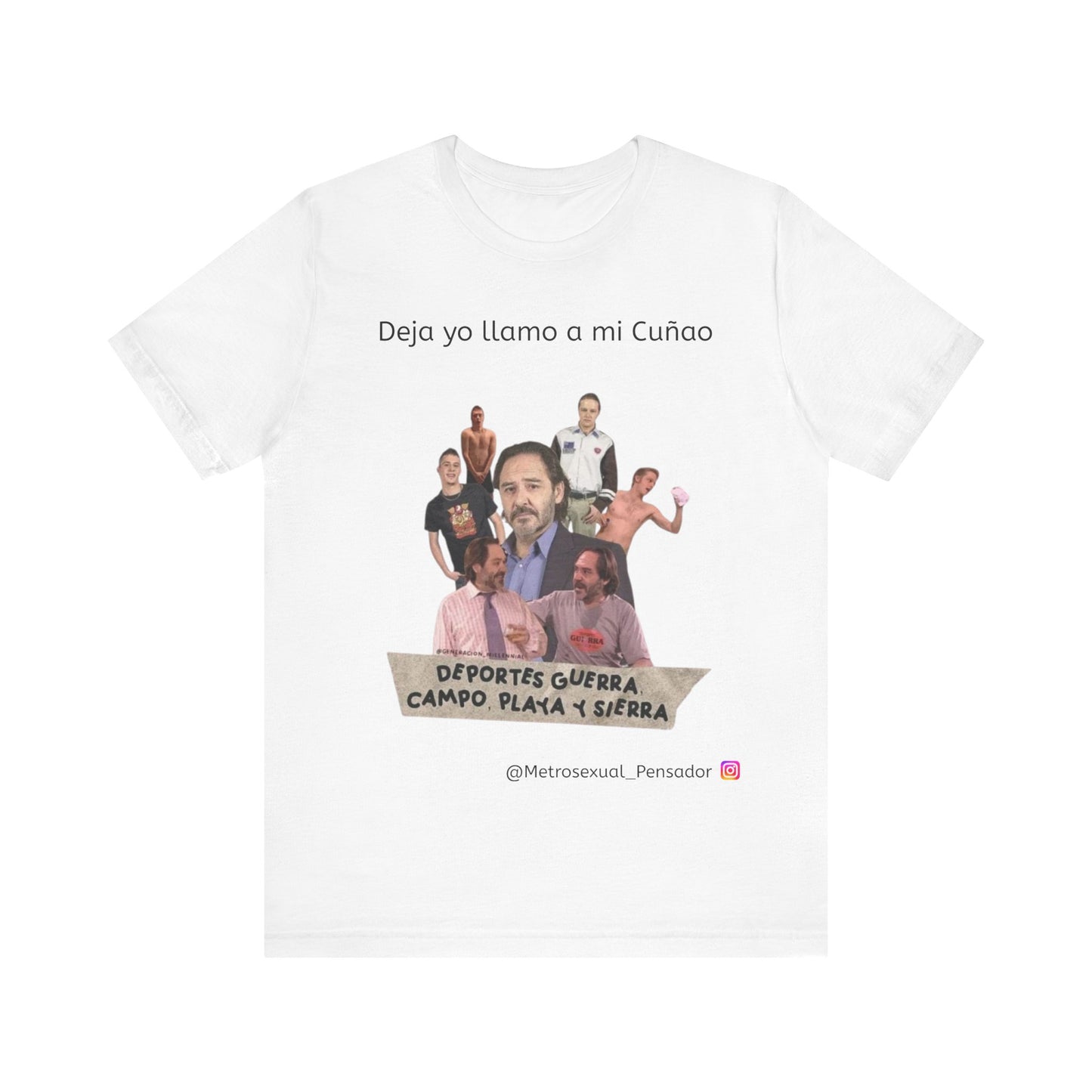 Camiseta unisex divertida - Camisa humorística "Deja yo llamo a mi Cuñao" para uso casual