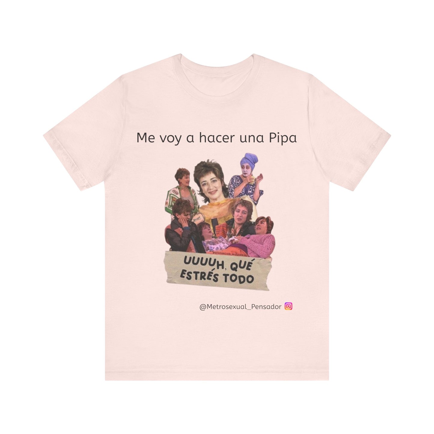 Camiseta divertida de Jersey unisex - 'Me voy a hacer una Pipa' con imágenes de estrés