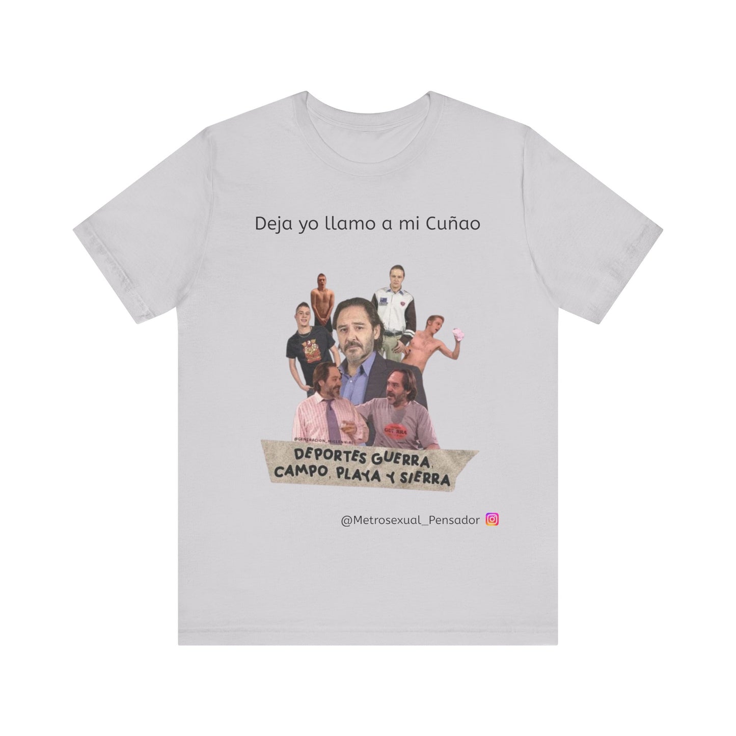 Camiseta unisex divertida - Camisa humorística "Deja yo llamo a mi Cuñao" para uso casual