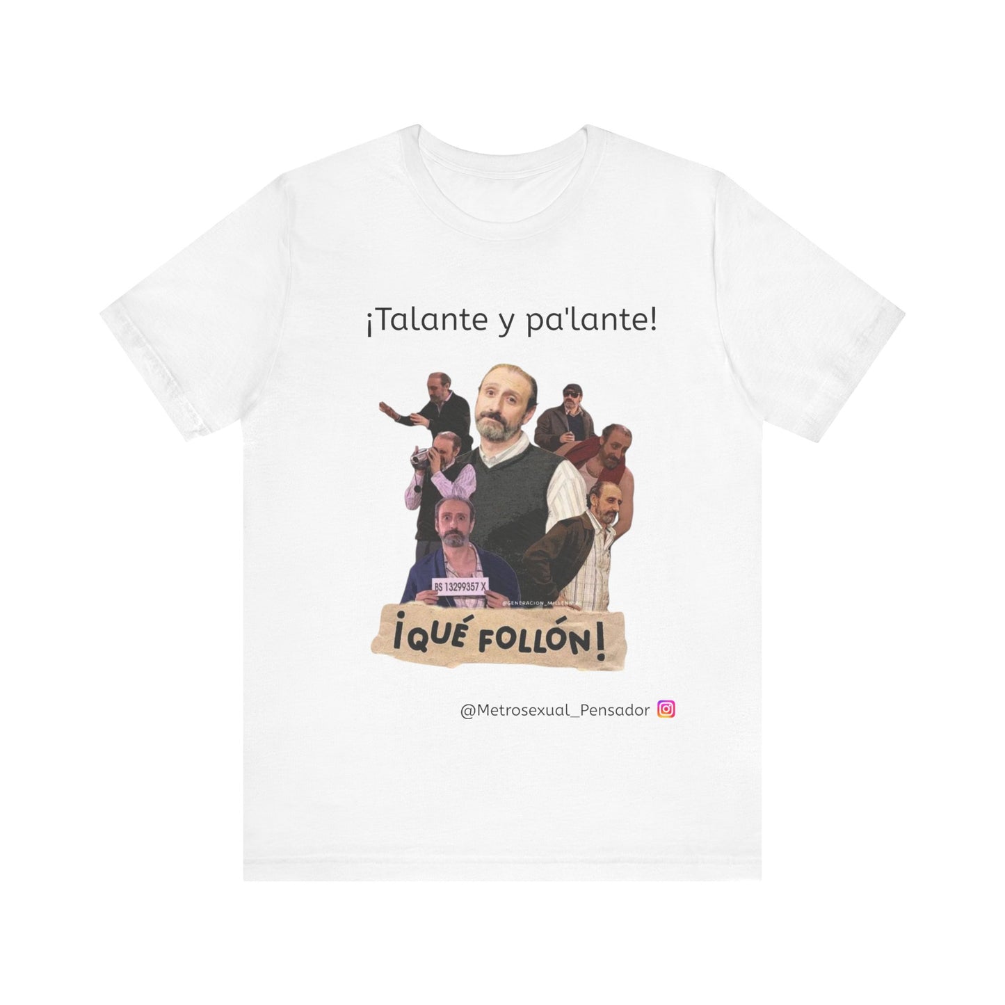 Camiseta unisex  - ¡Talante y pa'lante! ¡Qué follón! Camiseta Humor