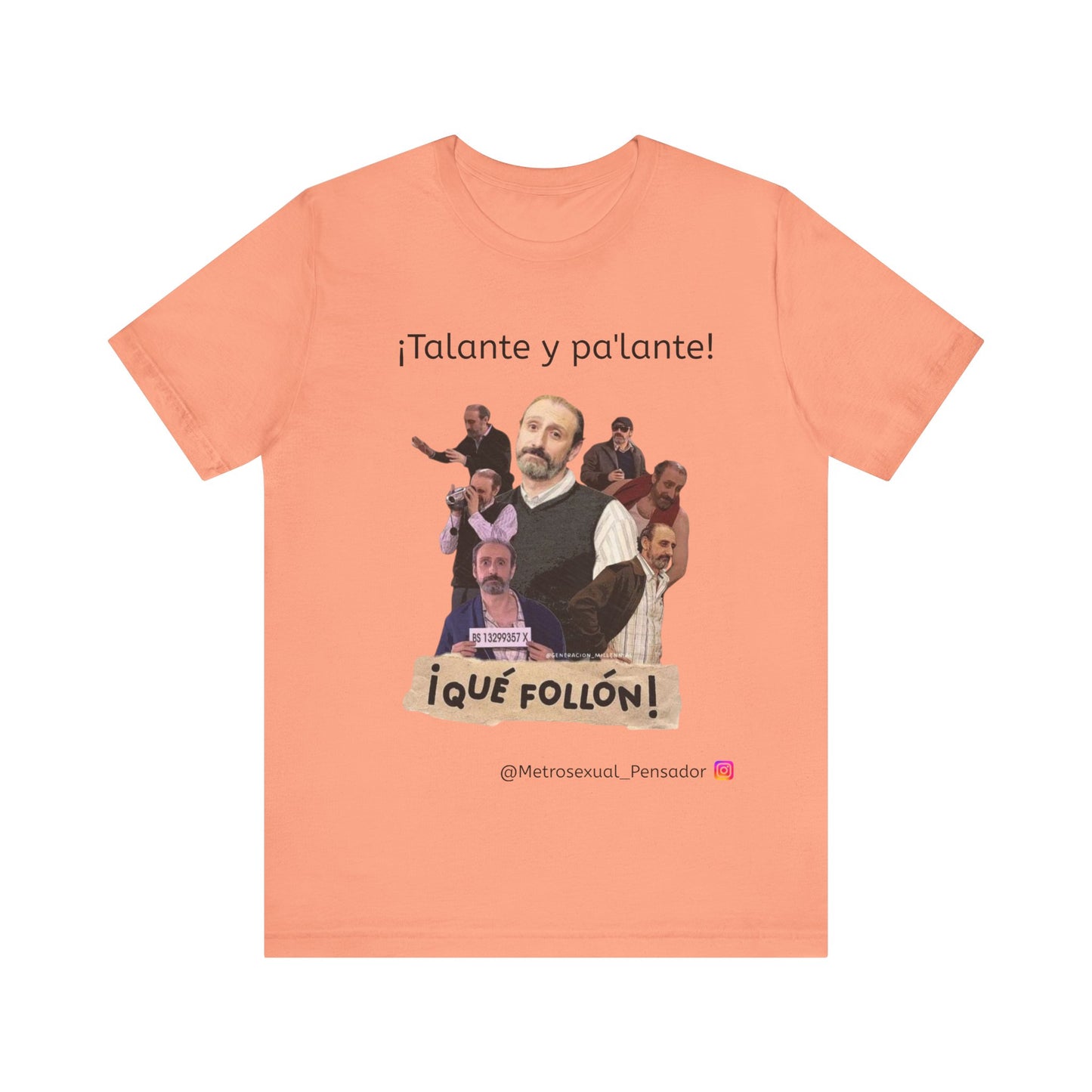 Camiseta unisex  - ¡Talante y pa'lante! ¡Qué follón! Camiseta Humor