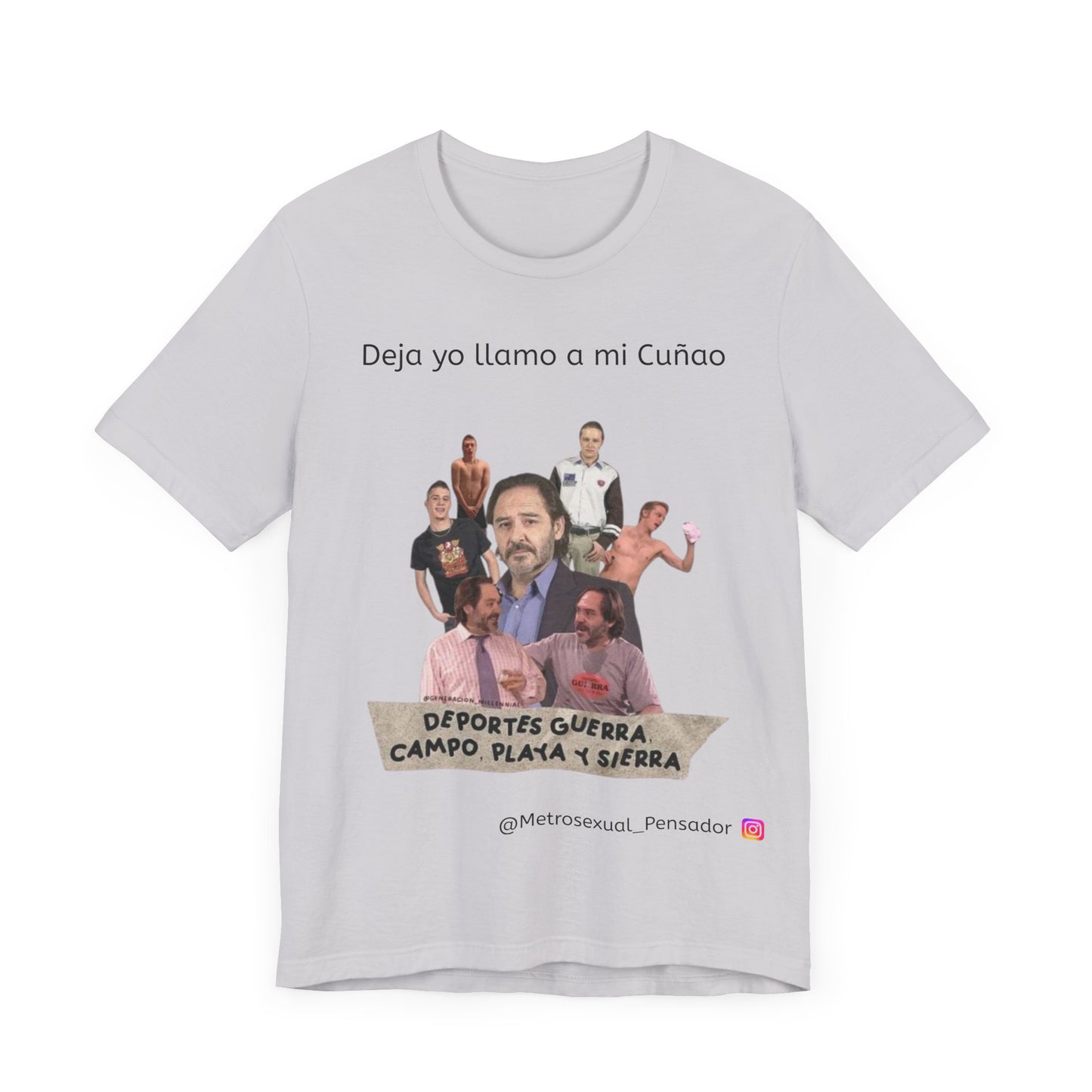 Camiseta unisex divertida - Camisa humorística "Deja yo llamo a mi Cuñao" para uso casual