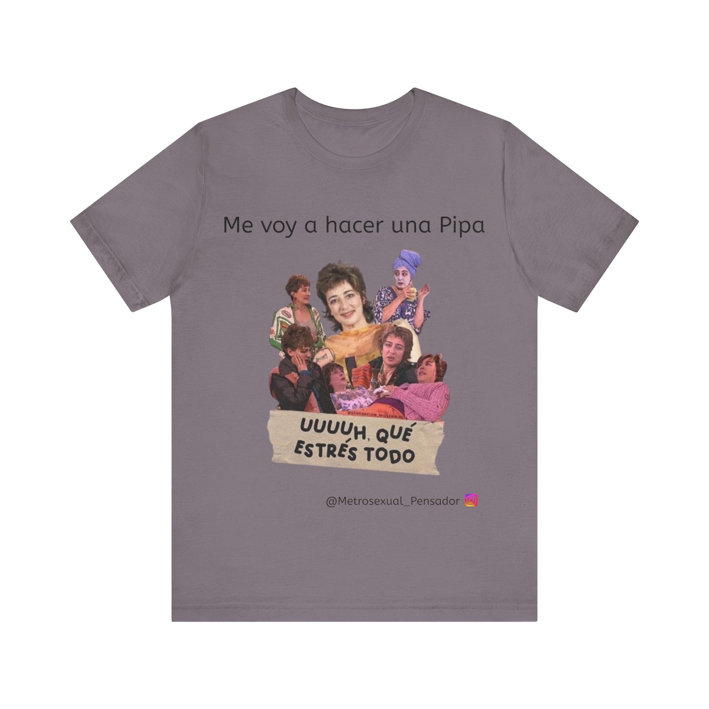 Camiseta divertida de Jersey unisex - 'Me voy a hacer una Pipa' con imágenes de estrés