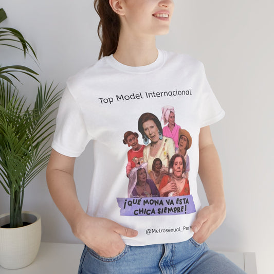 Divertida camiseta internacional Top Model - ¡Qué Mona Va Esta Chica Siempre!