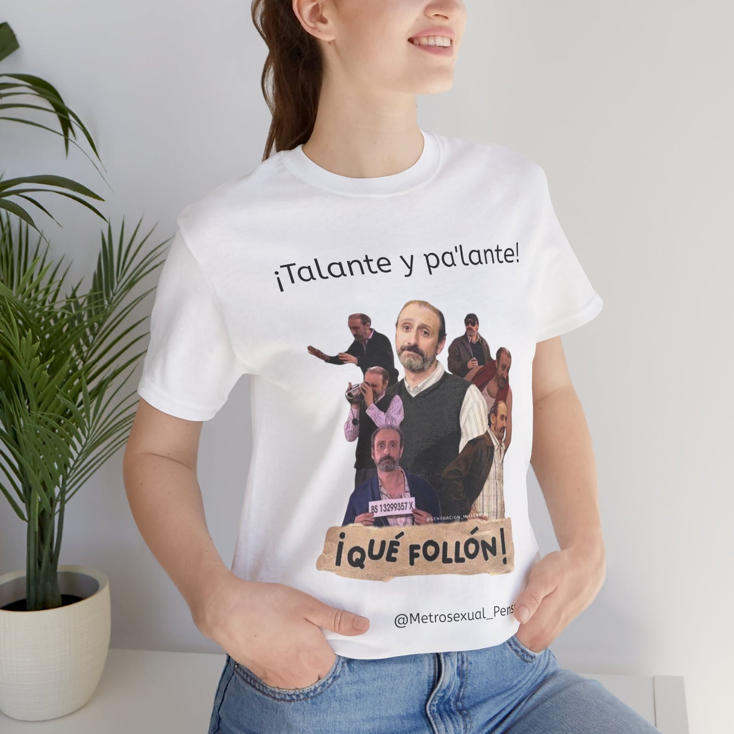 Camiseta unisex  - ¡Talante y pa'lante! ¡Qué follón! Camiseta Humor