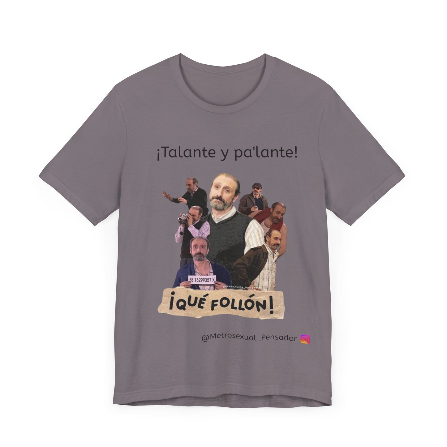 Camiseta unisex  - ¡Talante y pa'lante! ¡Qué follón! Camiseta Humor