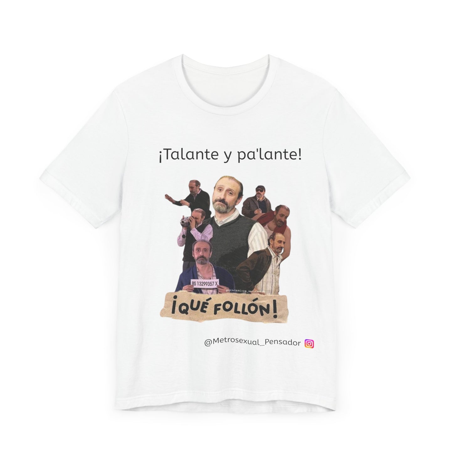 Camiseta unisex  - ¡Talante y pa'lante! ¡Qué follón! Camiseta Humor