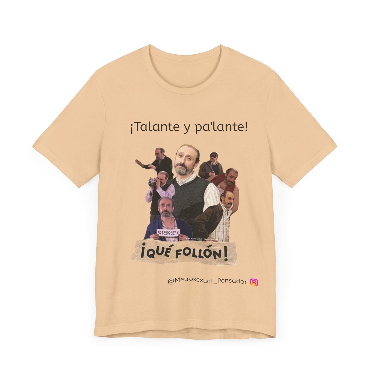 Camiseta unisex  - ¡Talante y pa'lante! ¡Qué follón! Camiseta Humor