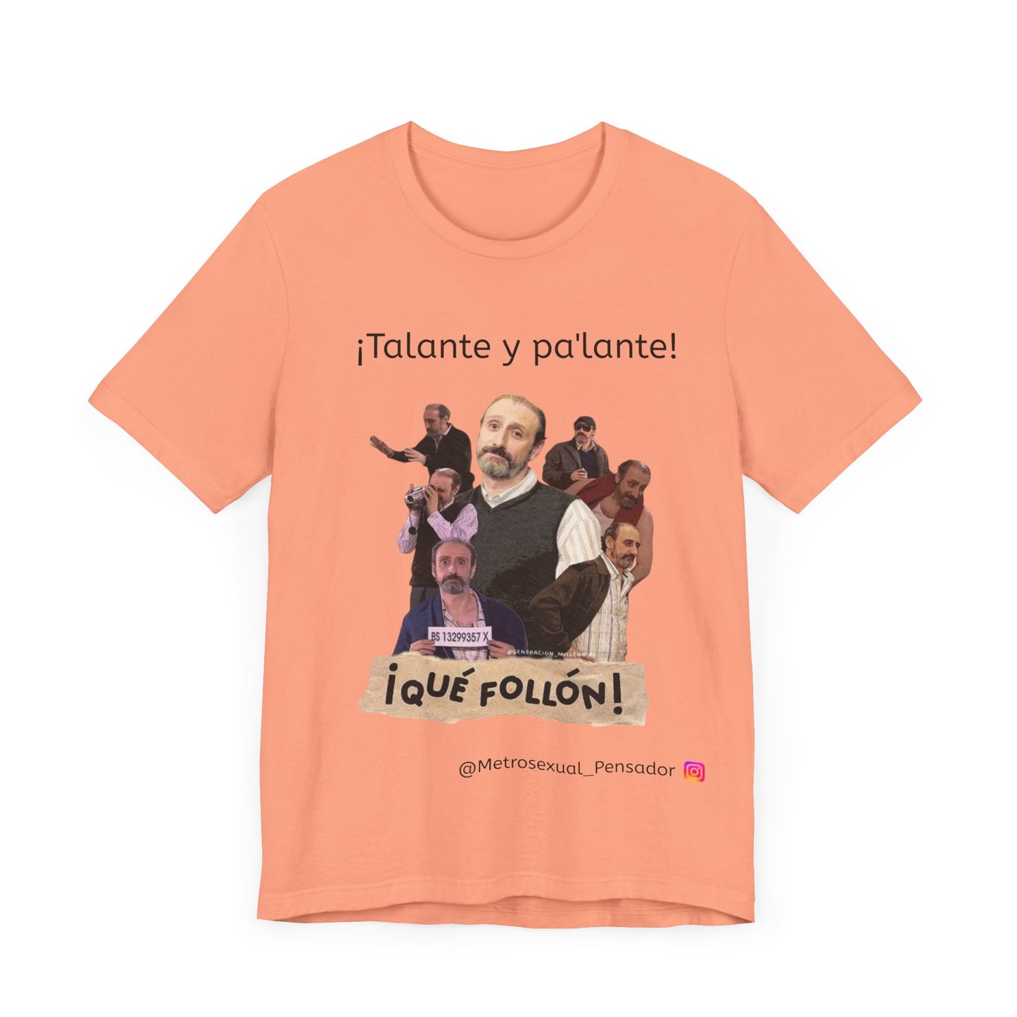 Camiseta unisex  - ¡Talante y pa'lante! ¡Qué follón! Camiseta Humor